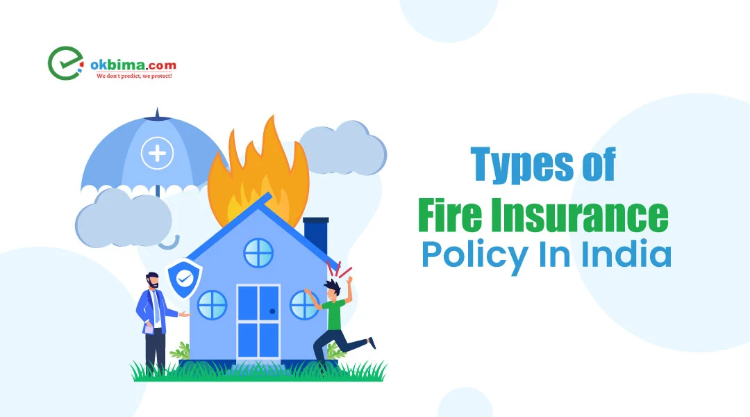 Types of Fire Insurance Policy — A Complete Guide by KaroInsure